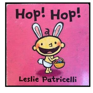 BUNDLE & SAVE 🐰 Hop! Hop! Board Book by Leslie Patricelli